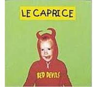 Bed Devils - Le Caprice (UK Import)