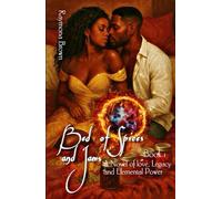 Bed of Spices and Jams: A Novel of Love, Legacy, and Elemental Power