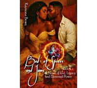 Bed of Spices and Jams: A Novel of Love, Legacy, and Elemental Power