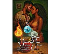 Bed of Spices And Jams: A Novel Series of Love, Legacy, and Elemental Power