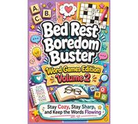 Bed Rest Boredom Buster Word Games Edition Volume 2: 500 Fun Word Puzzles for Adults & Teens on Bed Rest | Word Search, Word Scramble, Missing Vowels ... Boredom (Surgery Recovery Activity Books)
