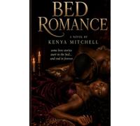 Bed Romance: Some love stories start in the bed… and end in forever.