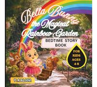 Bed Time Story Bella Bunny and the Magical Rainbow Garden: kids story book ages 4-8