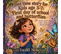 Bed time story for Kids age 3-7: First day of school and butterflies (Can you Find?)