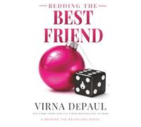 Bedding the Best Friend: A Friends to Lovers Protector Romance (Bedding the Bachelors)