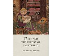 Bede and the Theory of Everything (Medieval Lives)