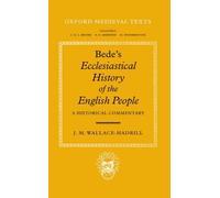 Bede's Ecclesiastical History of the English People A Historical Commentary (Oxford Medieval Texts) by Bede (1988-06-09)