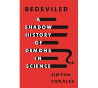Bedeviled: A Shadow History of Demons in Science