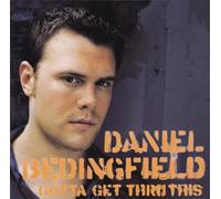 Bedingfield Daniel - Gotta Get Thru This