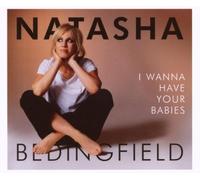 Bedingfield Natasha - I Wanna Have Your Babies