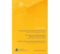 Bedingungen für eine weltweite Arbeit für das Kind: Rudolf Steiners pädagogischer Impuls