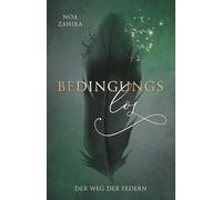 Bedingungslos: Der Weg der Federn - Teil 3