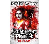 Bedlam: An action-packed Sunday Times bestselling book filled with magic and suspense for children ages 11+: (12) (Skulduggery Pleasant)