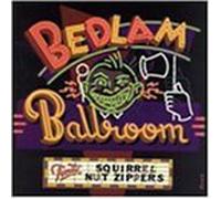 Bedlam Ballroom by Squirrel Nut Zippers (2000) Audio CD