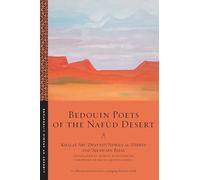 Bedouin Poets of the Nafūd Desert: 109 (Library of Arabic Literature)