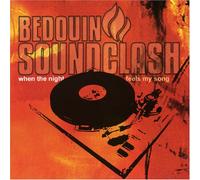 Bedouin Soundclash - When the Night Feels My Song