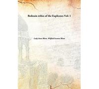 Bedouin tribes of the Euphrates Vol: 1 [Hardcover]