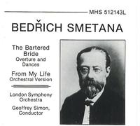 Bedrich Smetana - Smetana: Bartered Bride Excerpts; From My Life