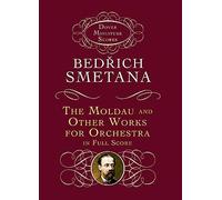 Bedrich smetana: the moldau and other works for orchestra in full score poche (Dover Miniature Scores)