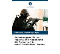Bedrohungen für den regionalen Frieden und die Sicherheit in ostafrikanischen Ländern