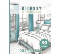 Bedroom coloring book: Interior design Adult Coloring Book Features Cozy, Beautiful & Peaceful bedrooms Illustrations for Relaxation and Stress Relieving. (Designs to Color)