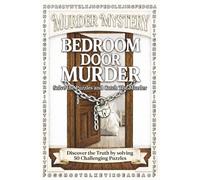 Bedroom Door Murder: A Murder Mystery Word Search Puzzle - Read the Story , Find the Hidden Evidence Words, and Catch & Reveal the Secret Killer ! (Solve The Mysterious Murder)