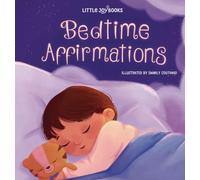Bedtime Affirmations: A Good Night Story Book of Affirmations for Babies, Toddlers and Kids