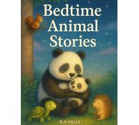 Bedtime Animal Stories: 15 short and gentle stories to read before sleep