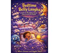 Bedtime Belly Laughs: A Book of Silly Sleey Stories From Around the World