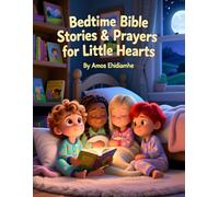 Bedtime Bible Stories & Prayers for Little Hearts: A Gentle Christian Bedtime Devotional to Help Children Rest in God’s Word (Little Hearts Night Prayers Series)