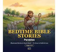 Bedtime Bible Stories: The Parables of Jesus - 12 Illustrated Stories to Read Aloud (Ages 4-8)