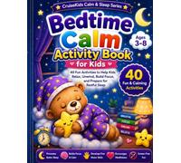 Bedtime Calm Activity Book for Kids: Relaxing Coloring, Tracing, Breathing Exercises, Mazes, Matching & Mindfulness Activities for Ages 3-8 (CruiseKids Activity Collection)