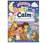 Bedtime Calm Coloring Book for Kids: Mindfulness, Relaxation & Sleep Coloring Pages with Cute Animals, Cozy Night Scenes, and Positive Bedtime Activities