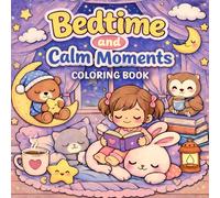 Bedtime & Calm Moments: “Peaceful Nights and Sweet Moments to Color for Kids”