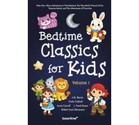 Bedtime Classics for Kids: Volume 1: Peter Pan, Alice's Adventures in Wonderland, The Wonderful Wizard of Oz, Treasure Island, and The Adventures of Pinocchio