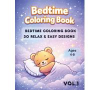 Bedtime Coloring Book for Kids Ages 4-8: Sweet and Calm Coloring Pages with Teddy Bears, Stars, Moon and Cozy Night Scenes | 20 Cute Designs | Single-Sided Pages (Easy Coloring Books For Kids)