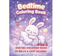 Bedtime Coloring Book for Kids Ages 4-8 Volume 3: Sweet and Calm Coloring Pages with Sleepy Animals, Moon, Stars and Cozy Night Scenes | 20 Cute ... Pages (Easy Coloring Books For Kids)