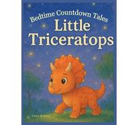 Bedtime Countdown Tales - Little Triceratops: 3