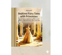 Bedtime Fairy Tales with Princesses: Sweet stories and Coloring Pictures of Princesses for Girls from 3 to 6 years old