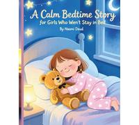 Bedtime Fears: A Simple Bedtime Story for Children Who Feel Scared in the Dark.