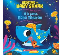 Bedtime for Baby Shark / a la Cama, Bebé Tiburón (Bilingual): Doo Doo Doo Doo Doo Doo / Duu Duu Duu Duu Duu Duu