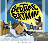 BEDTIME FOR BATMAN YR PICTURE BOOK: 28 (DC Super Heroes)