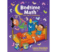Bedtime Math: This Time It's Personal: This Time It's Personal (Bedtime Math Series)