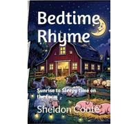 Bedtime Rhyme: Sunrise to Sleepy time on the Farm