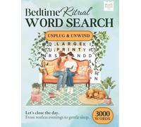 Bedtime Ritual Word Search for Adults · Unplug and Unwind · Large Print Puzzle Book for a Calming Nighttime Routine · Wind Down, Sleep Better and ... ) (The Day-to-Night Calm Puzzle Series)