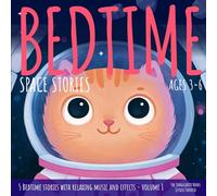 Bedtime Space Stories with Relaxing Music and Sounds Volume 1: 5 Magical Tales to Fall Asleep, Ages 3-6, App with Narrated Stories in Multiple Languages