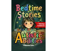 Bedtime Stories about a Girl with Autistic Abilities: Teaching coping strategies through situational stories