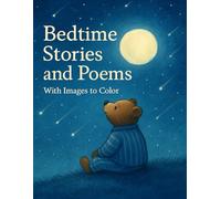 Bedtime Stories and Poems: With Coloring Pages