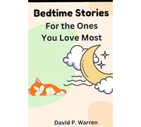 Bedtime Stories and Smiles (Book 1): For Those Who You Love Most