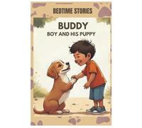 BEDTIME STORIES: BUDDY ,Boy and his puppy